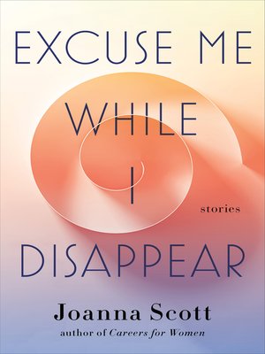 cover image of Excuse Me While I Disappear